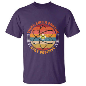 Chemistry Science T Shirt Think Like A Proton Stay Positive Retro Elements TS11 Purple Print Your Wear