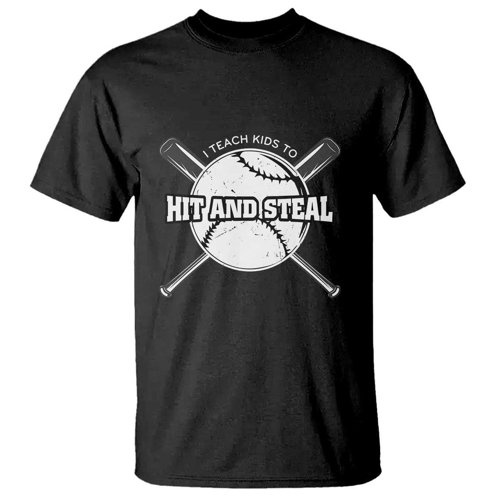 Baseball Dad T Shirt I Teach Kids To Hit And Steal Bat Ball Coach TS11 Black Print Your Wear