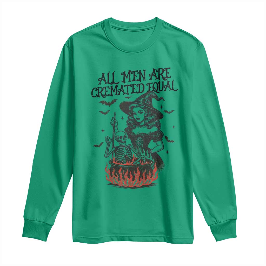 Witch All Men Are Cremated Equal Long Sleeve Shirt Feminist Halloween TS11 Irish Green Print Your Wear