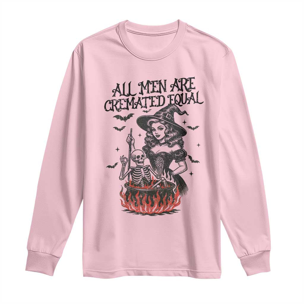 Witch All Men Are Cremated Equal Long Sleeve Shirt Feminist Halloween TS11 Light Pink Print Your Wear