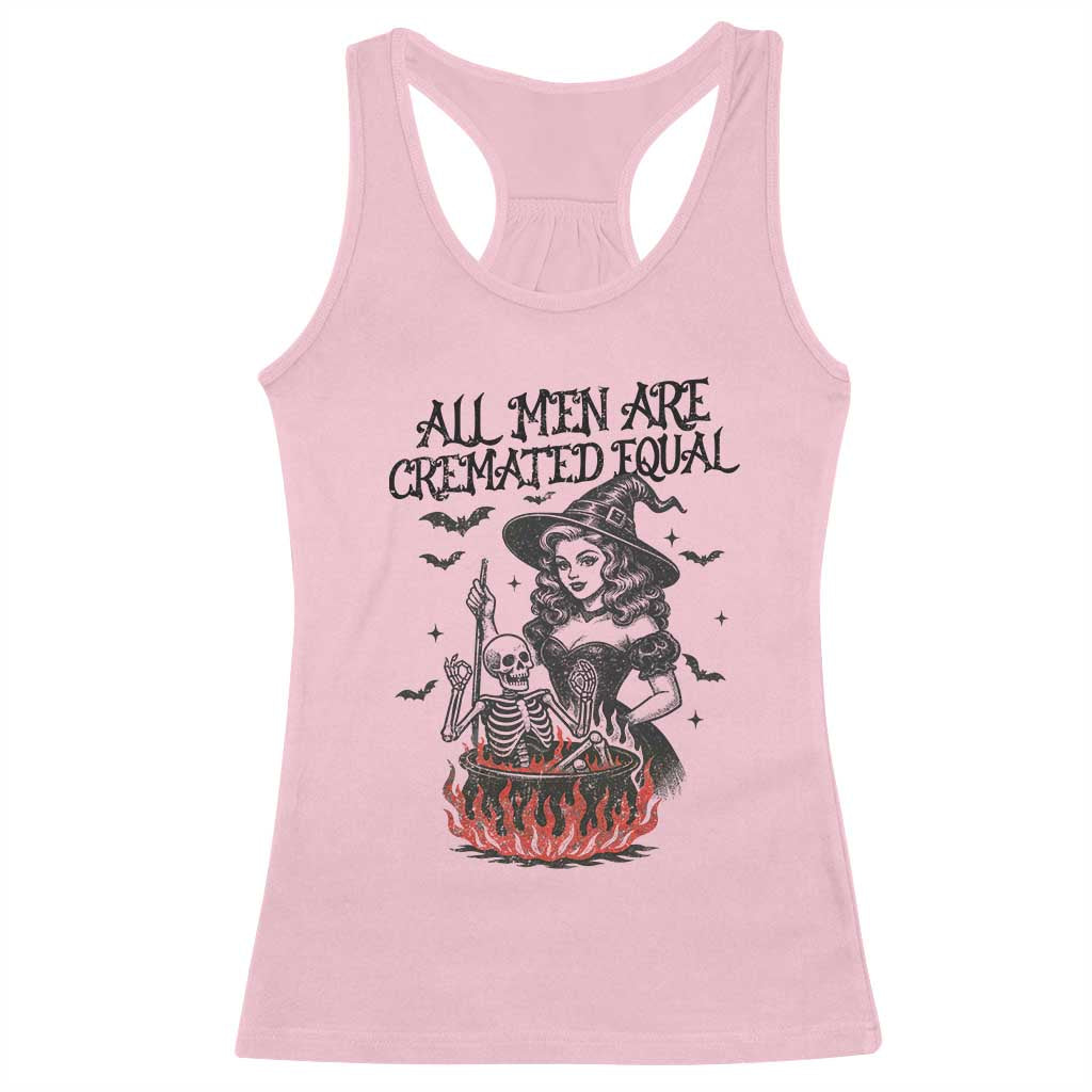 Witch All Men Are Cremated Equal Racerback Tank Top Feminist Halloween TS11 Light Pink Print Your Wear