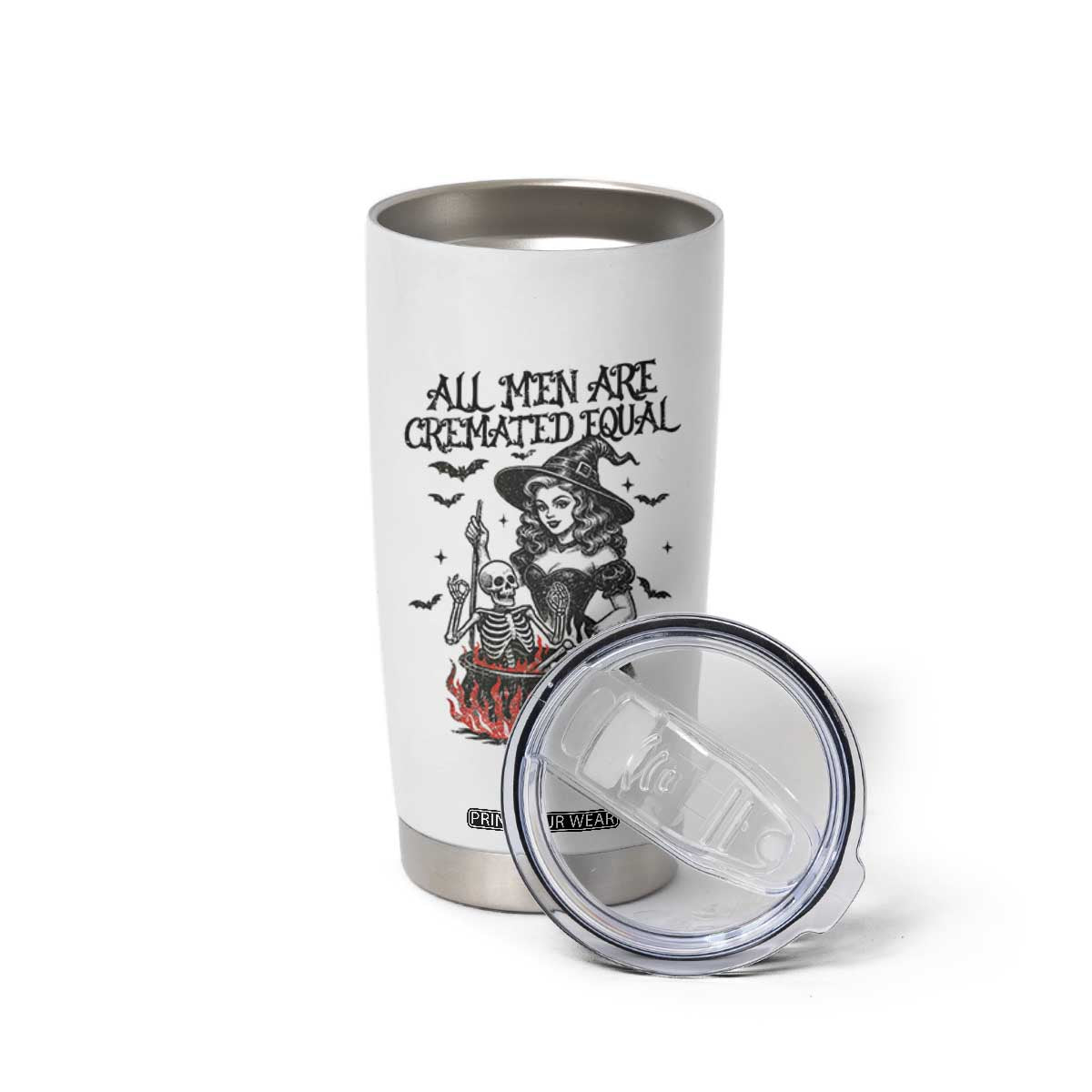 Witch All Men Are Cremated Equal Tumbler Cup Feminist Halloween TS11 Print Your Wear