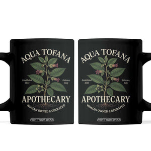 Aqua Tofana Funny Feminist Coffee Mug Woman Owned And Operated TS11 Black Print Your Wear