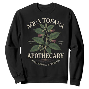 Aqua Tofana Funny Feminist Sweatshirt Woman Owned And Operated TS11 Black Print Your Wear