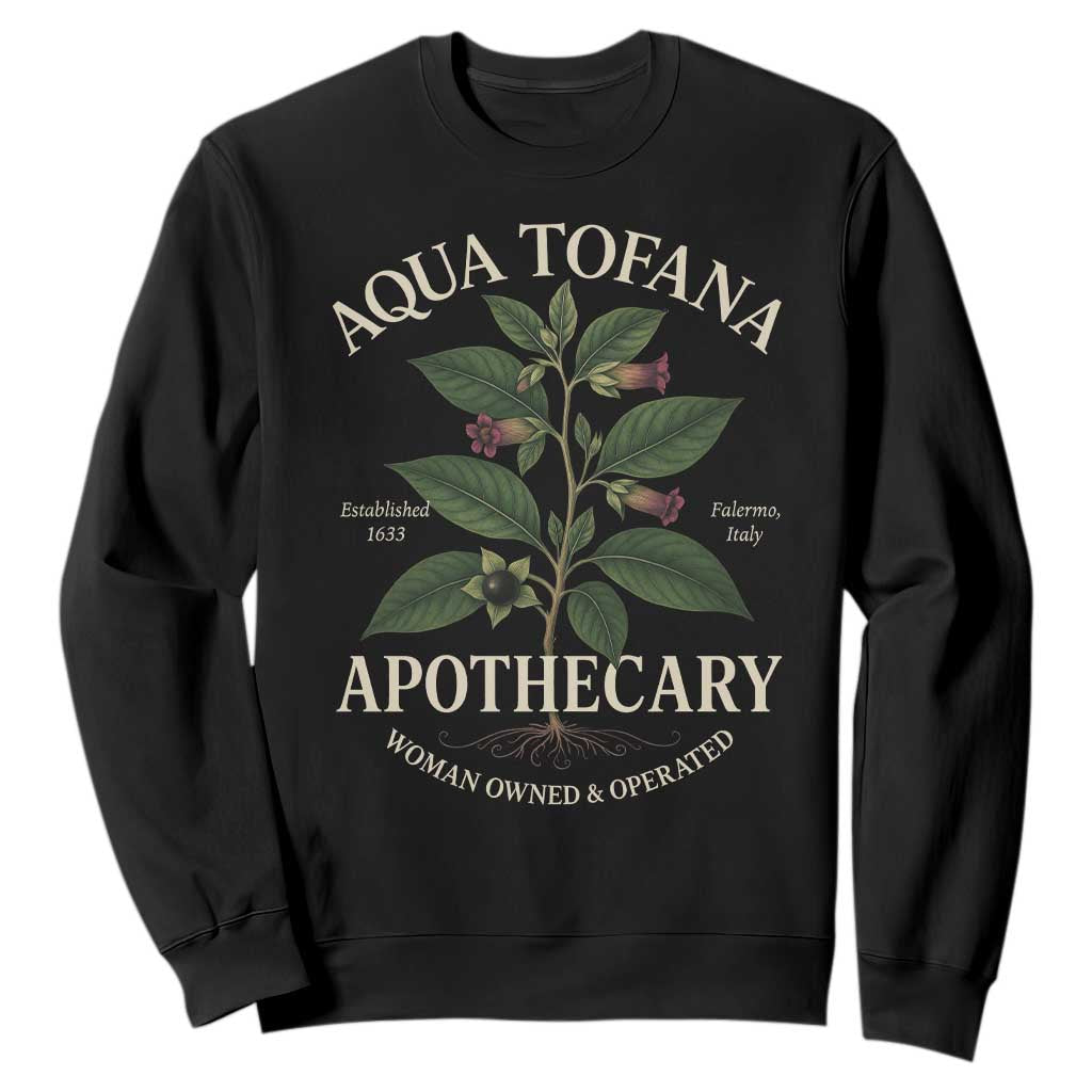 Aqua Tofana Funny Feminist Sweatshirt Woman Owned And Operated TS11 Black Print Your Wear
