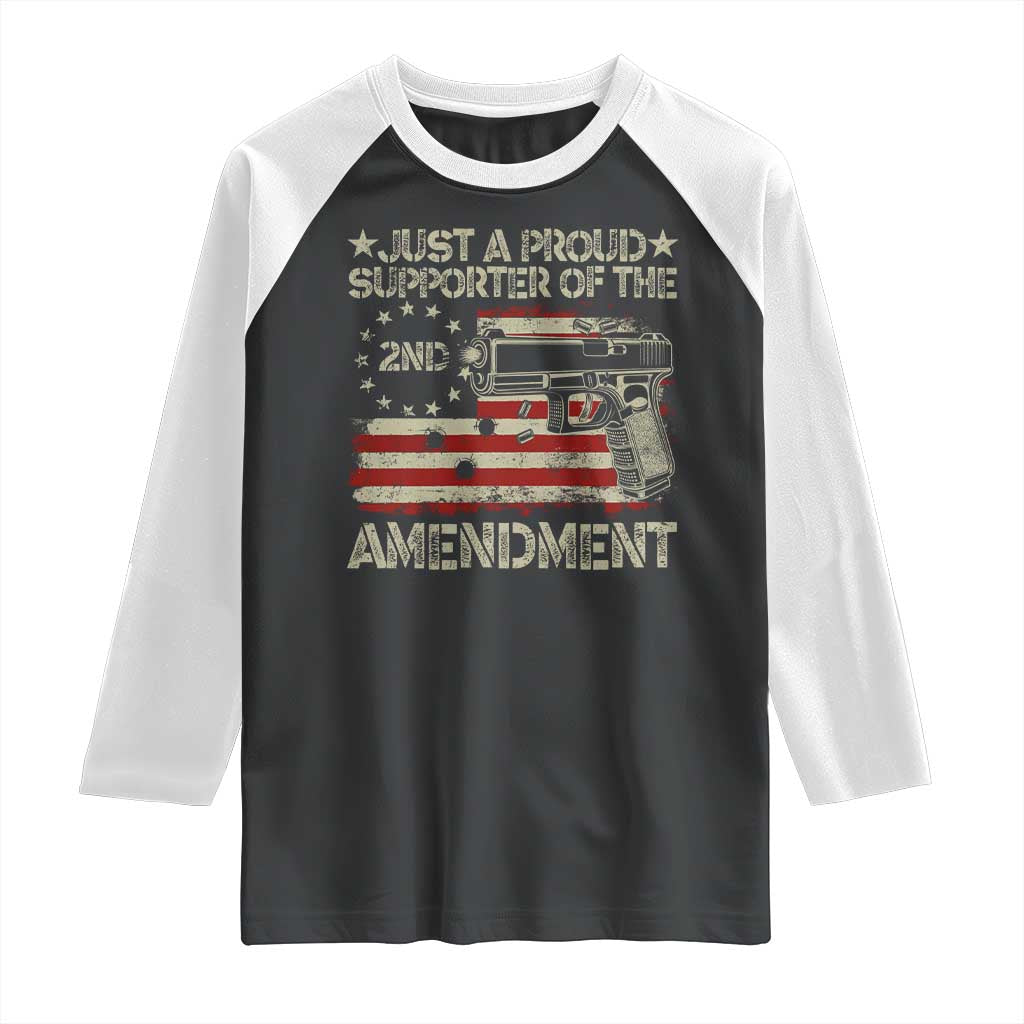 Just A Proud Supporter Of The 2nd Amendment Raglan Shirt Gun Owner American Flag TS11 Black White Print Your Wear