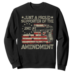 Just A Proud Supporter Of The 2nd Amendment Sweatshirt Gun Owner American Flag TS11 Black Print Your Wear