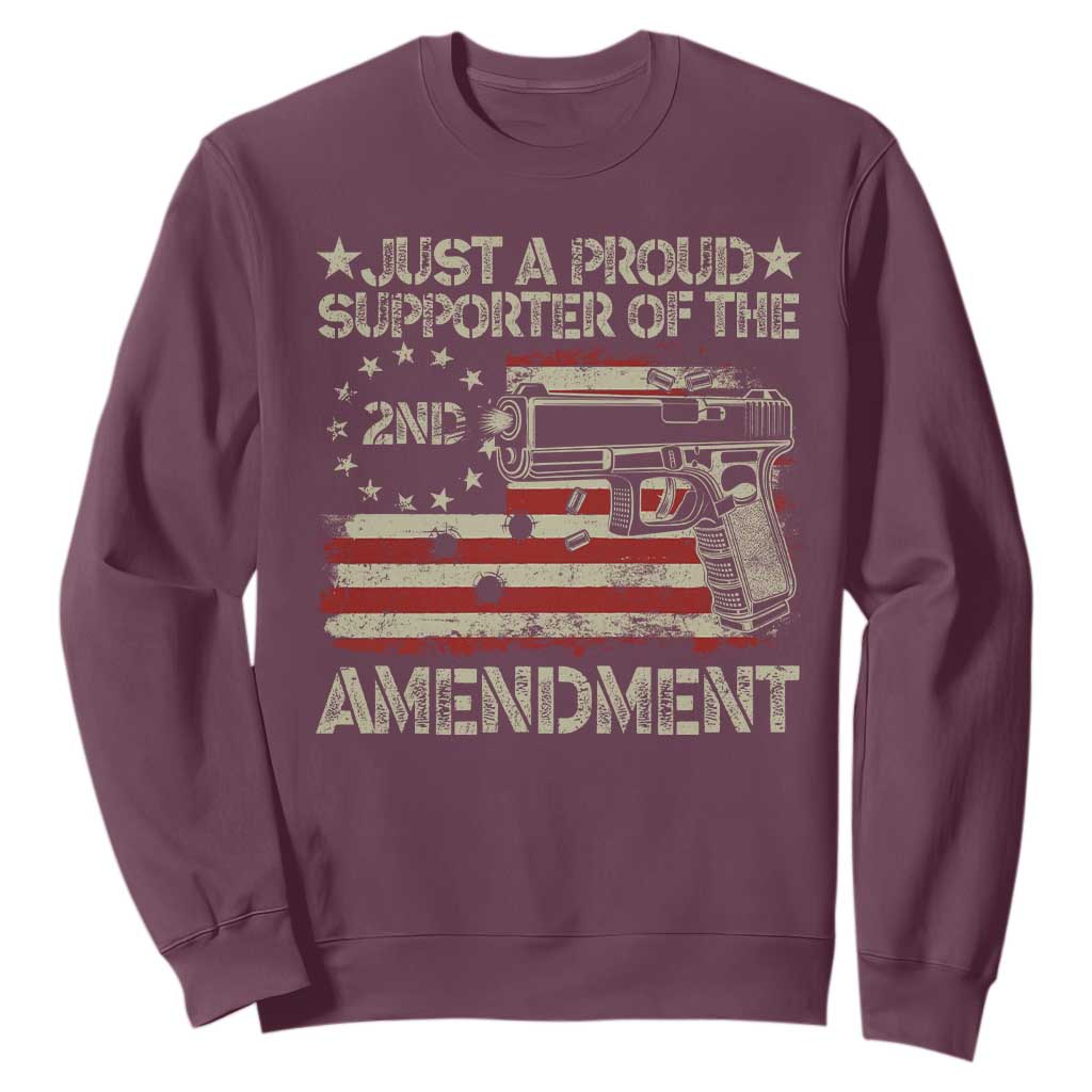 Just A Proud Supporter Of The 2nd Amendment Sweatshirt Gun Owner American Flag TS11 Maroon Print Your Wear