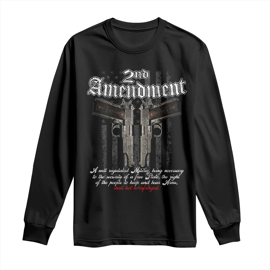 2nd Amendment Pro Gun Long Sleeve Shirt Gun Rights Shall Not Be Infringed Patriotic American Flag TS11 Black Print Your Wear