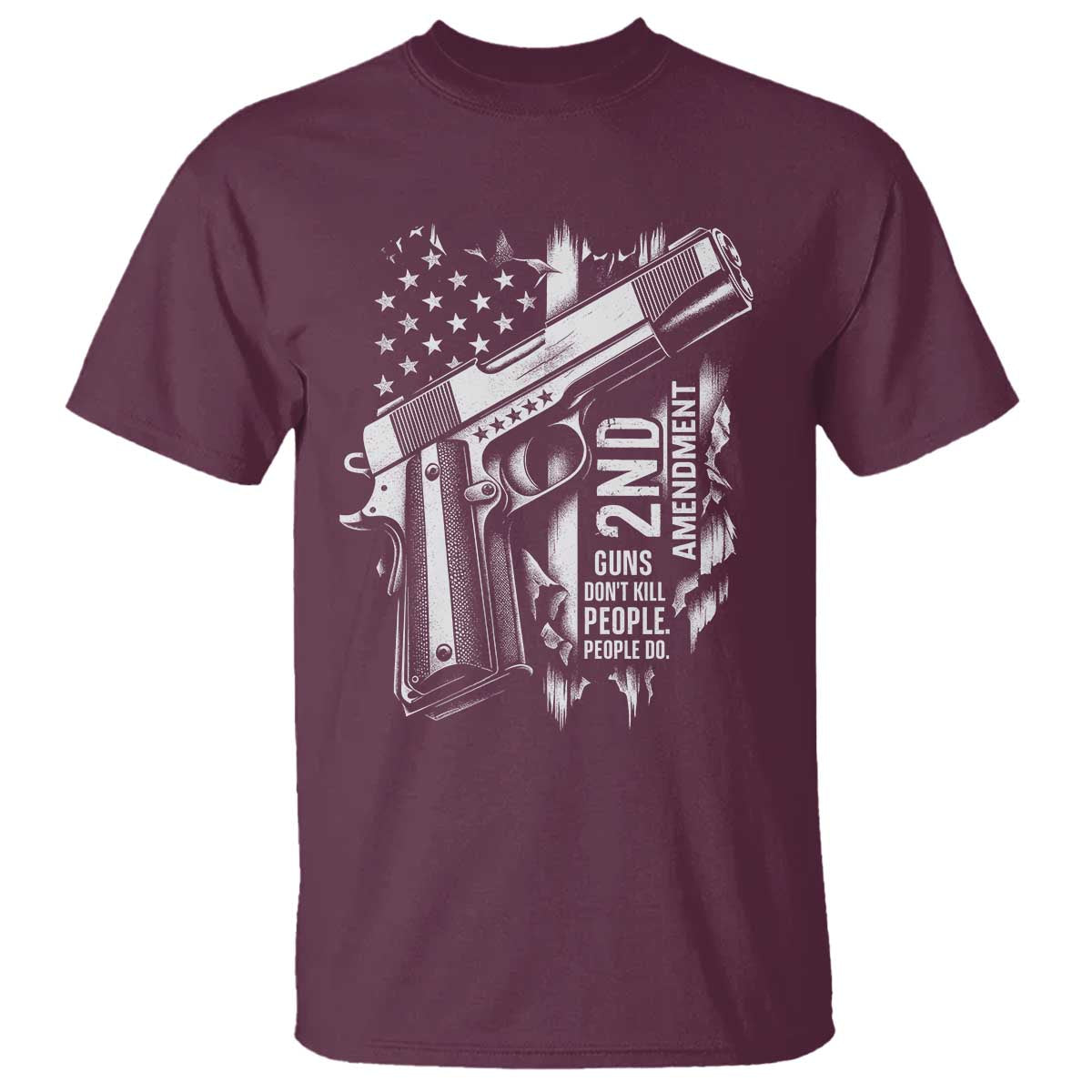Guns Dont Kill People Do T Shirt 2nd Amendment American Flag TS11 Maroon Print Your Wear