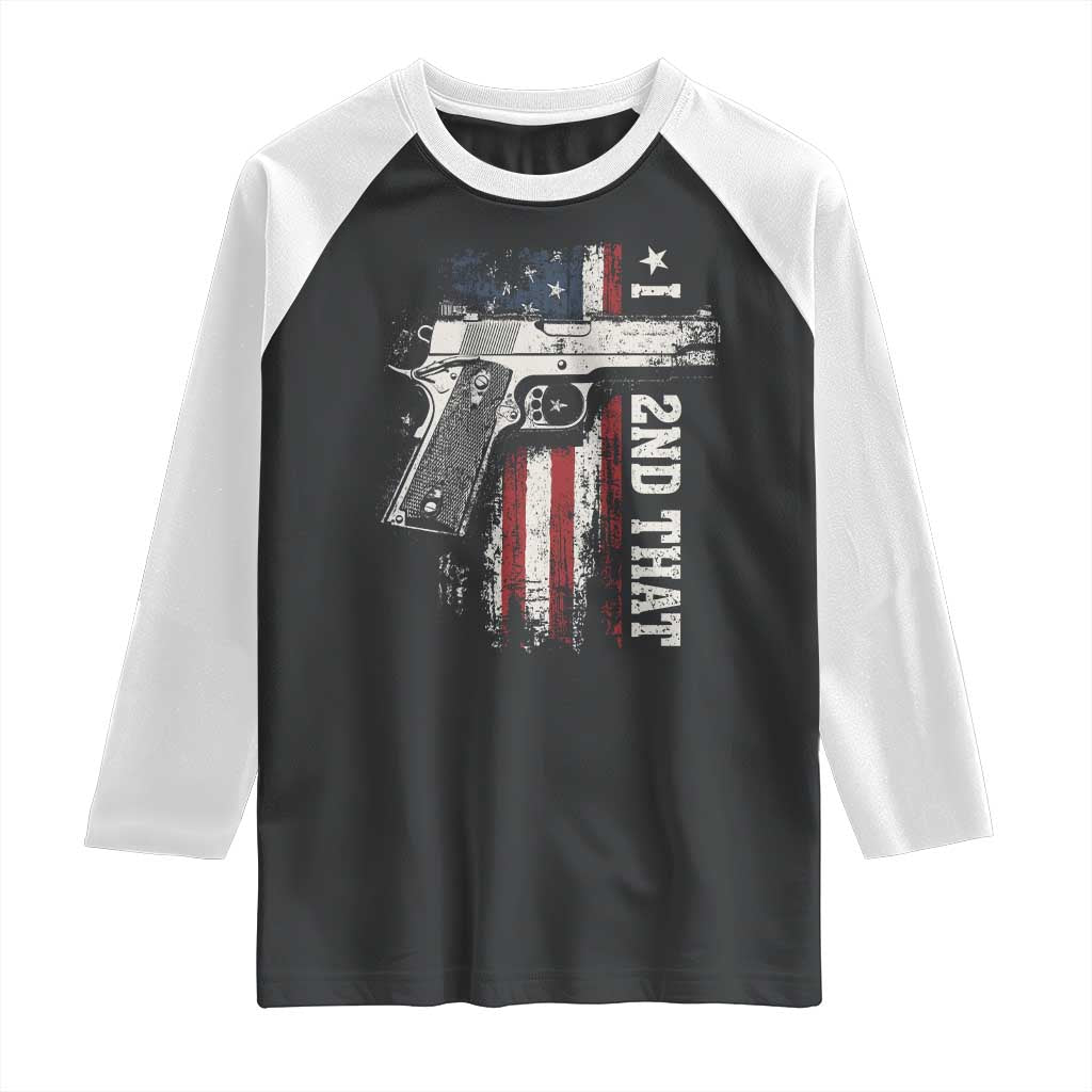 I 2nd That Second Amendment Raglan Shirt Pro Gun American Flag Patriotic TS11 Black White Print Your Wear