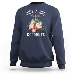 Funny Coconut Sweatshirt Just A Girl Who Loves Coconuts Harris 2024 TS11 Navy Print Your Wear