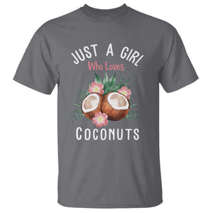 Funny Coconut T Shirt Just A Girl Who Loves Coconuts Harris 2024 TS11 Charcoal Print Your Wear