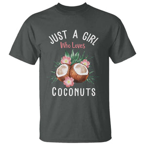 Funny Coconut T Shirt Just A Girl Who Loves Coconuts Harris 2024 TS11 Dark Heather Print Your Wear