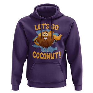 Funny Super Sommer Coconuts Hoodie Let's Go Coconut Hero TS11 Purple Print Your Wear