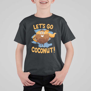 Funny Super Sommer Coconuts T Shirt For Kid Let's Go Coconut Hero TS11 Black Print Your Wear