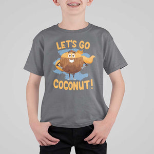 Funny Super Sommer Coconuts T Shirt For Kid Let's Go Coconut Hero TS11 Charcoal Print Your Wear