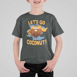 Funny Super Sommer Coconuts T Shirt For Kid Let's Go Coconut Hero TS11 Dark Heather Print Your Wear