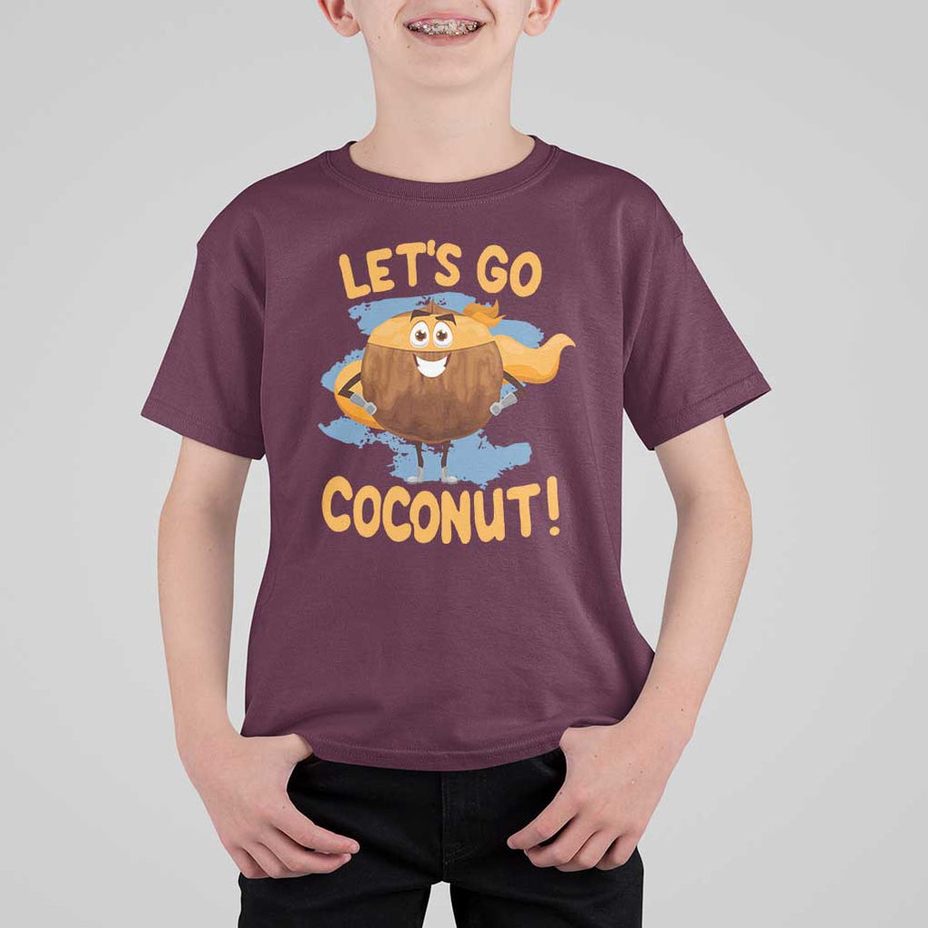 Funny Super Sommer Coconuts T Shirt For Kid Let's Go Coconut Hero TS11 Maroon Print Your Wear