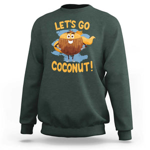 Funny Super Sommer Coconuts Sweatshirt Let's Go Coconut Hero TS11 Dark Forest Green Print Your Wear