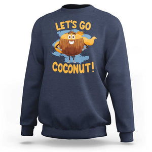 Funny Super Sommer Coconuts Sweatshirt Let's Go Coconut Hero TS11 Navy Print Your Wear