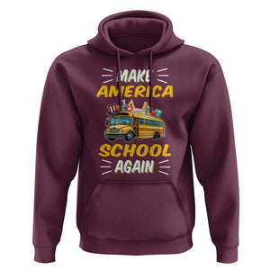 Funny Back To School Hoodie Make America School Again USA Top Hat Yellow Bus TS11 Maroon Print Your Wear