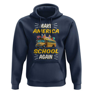 Funny Back To School Hoodie Make America School Again USA Top Hat Yellow Bus TS11 Navy Print Your Wear