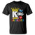 King Of Kindergarten T Shirt Back To School Crown Apple Pen Book TS11 Black Print Your Wear