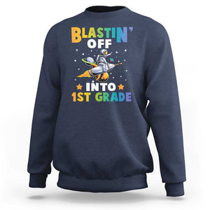 Funny Back To School Space Sweatshirt Blastin' Off Into 1st Grade Astronaut Rocket TS11 Navy Print Your Wear