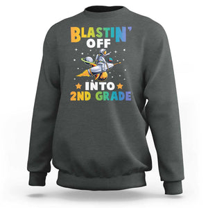 Funny Back To School Space Sweatshirt Blastin' Off Into 2nd Grade Astronaut Rocket TS11 Dark Heather Print Your Wear