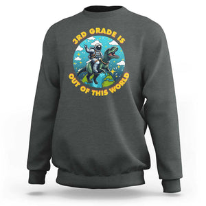 Funny Back To School Space Sweatshirt 3RD Grade Is Out Of This World Dinosaur Astronaut Planet TS11 Dark Heather Print Your Wear