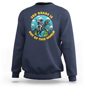 Funny Back To School Space Sweatshirt 3RD Grade Is Out Of This World Dinosaur Astronaut Planet TS11 Navy Print Your Wear