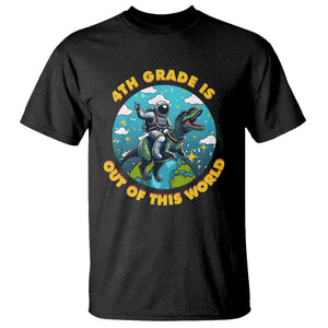 Funny Back To School Space T Shirt 4TH Grade Is Out Of This World Dinosaur Astronaut Planet TS11 Black Print Your Wear