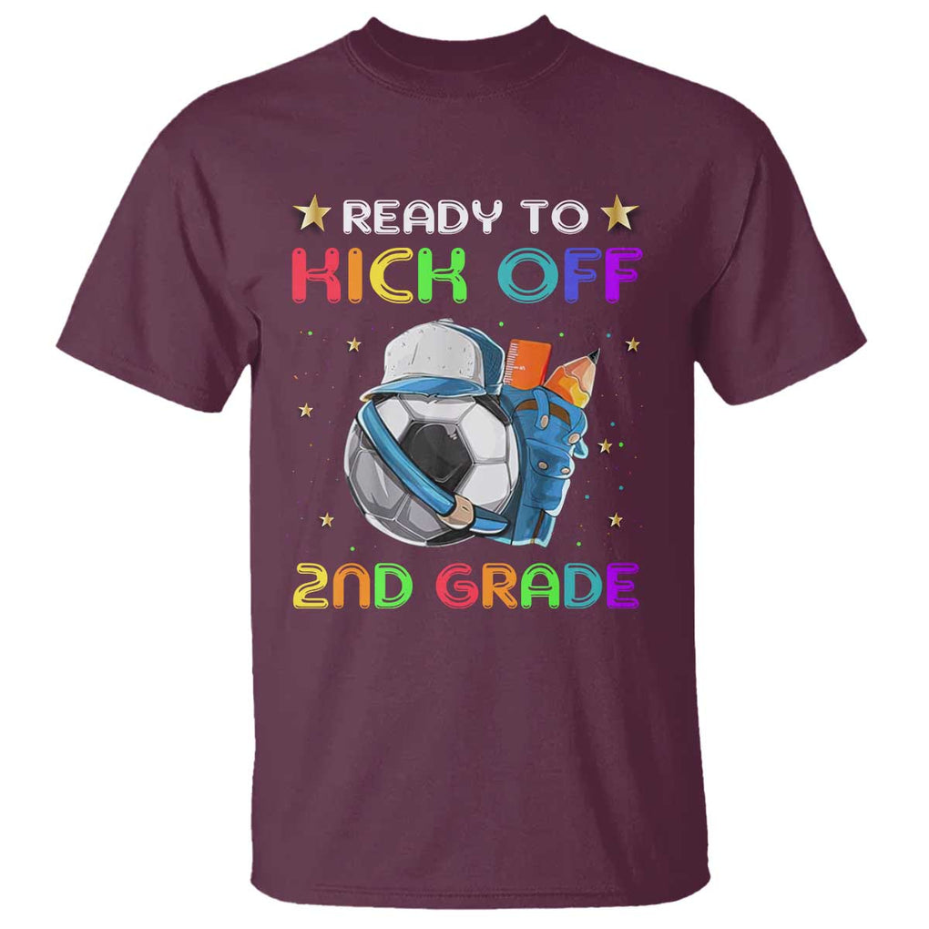 Ready To Kick Off 2nd Grade T Shirt Back To School Soccer Backpacks Ruller Pencil TS11 Maroon Print Your Wear