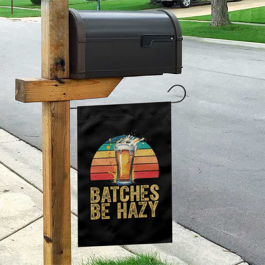 Funny Batches Be Hazy Garden Flag Craft Beer For Home Brewing TS11 Print Your Wear