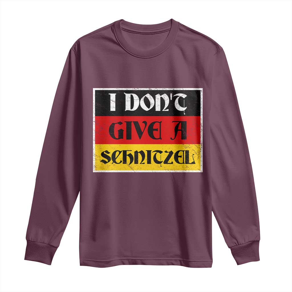 German Beer Drinking Long Sleeve Shirt I Don't Give A Schnitzel Oktoberfest TS11 Maroon Print Your Wear