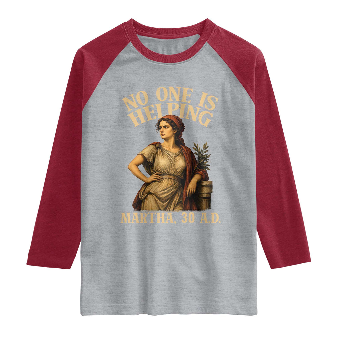 No One is Helping Martha 30 AD Funny Christian Raglan Shirt TS11 Heather Gray Heather Red Print Your Wear