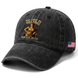 No One is Helping Martha 30 AD Funny Christian Washed Cotton Baseball Cap TS11 Print Your Wear
