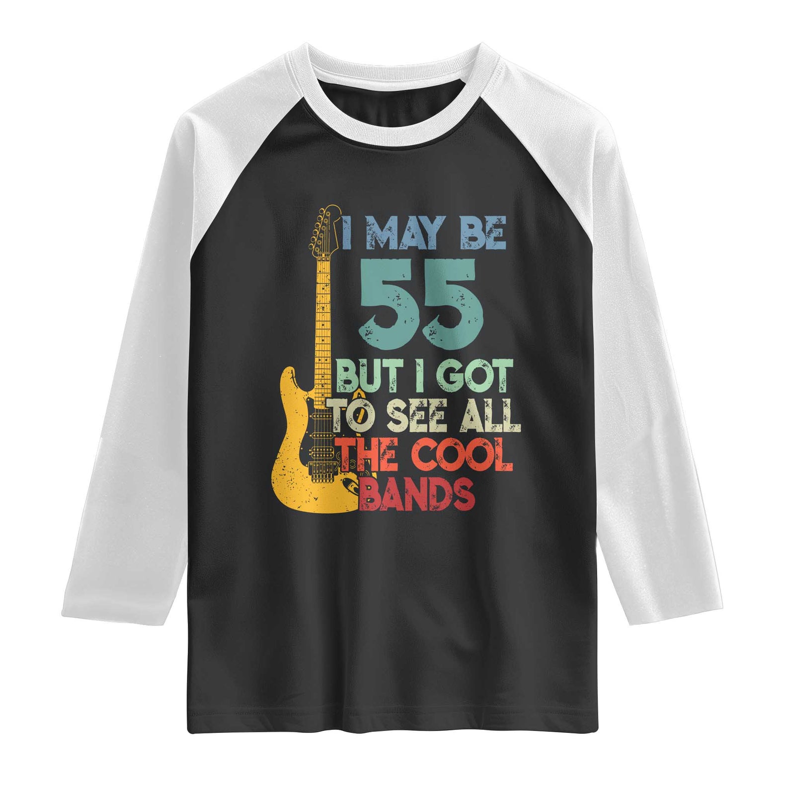 Funny 55th Birthday 80s Rock Lover Raglan Shirt I May Be 55 But I Got To See All The Cool Bands TS11 Black White Print Your Wear