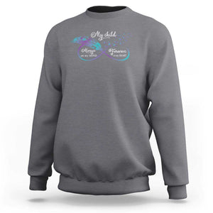 Suicide Prevention Awareness Sweatshirt My Child Always On My Mind Forever In My Heart Feathers Infinity TS11 Charcoal Print Your Wear