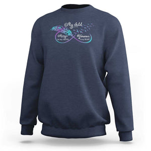 Suicide Prevention Awareness Sweatshirt My Child Always On My Mind Forever In My Heart Feathers Infinity TS11 Navy Print Your Wear