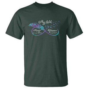 Suicide Prevention Awareness T Shirt My Child Always On My Mind Forever In My Heart Feathers Infinity TS11 Dark Forest Green Print Your Wear