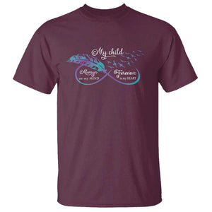 Suicide Prevention Awareness T Shirt My Child Always On My Mind Forever In My Heart Feathers Infinity TS11 Maroon Print Your Wear