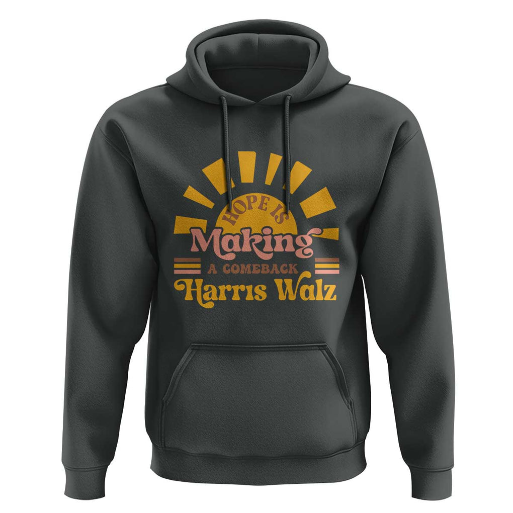 Harris Walz 2024 Hoodie Hope Is Making A Comeback Retro Sunshine TS11 Dark Heather Print Your Wear