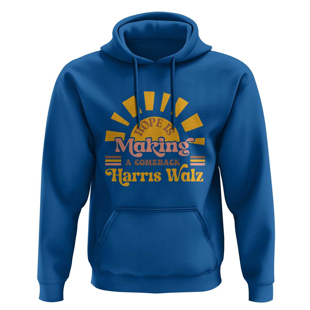 Harris Walz 2024 Hoodie Hope Is Making A Comeback Retro Sunshine TS11 Royal Blue Print Your Wear