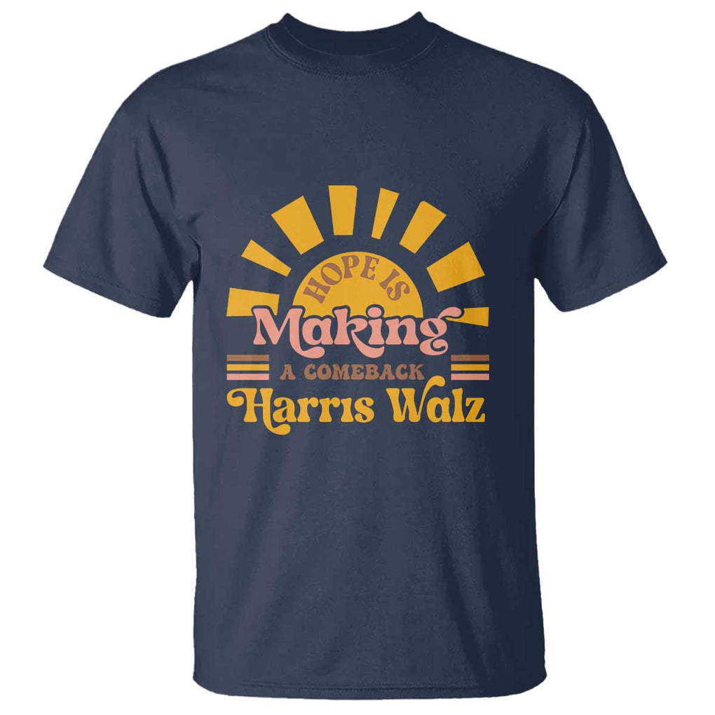 Harris Walz 2024 T Shirt Hope Is Making A Comeback Retro Sunshine TS11 Navy Print Your Wear