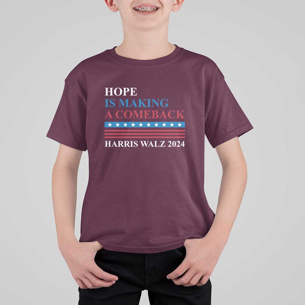 Harris Walz 2024 T Shirt For Kid Hope Is Making A Comeback American Flag TS11 Maroon Print Your Wear