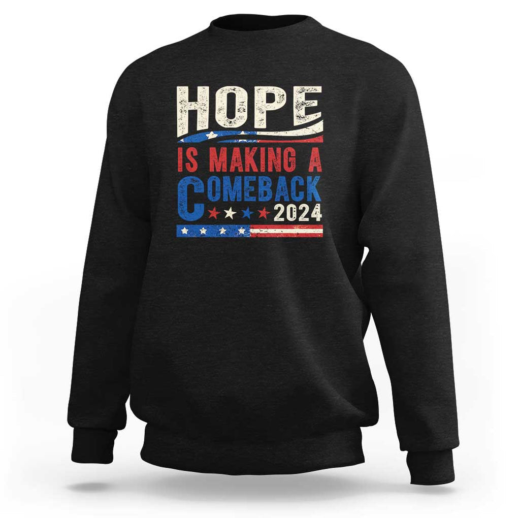 Harris Walz Supporter Sweatshirt Hope Is Making A Comeback 2024 American Flag Star TS11 Black Print Your Wear