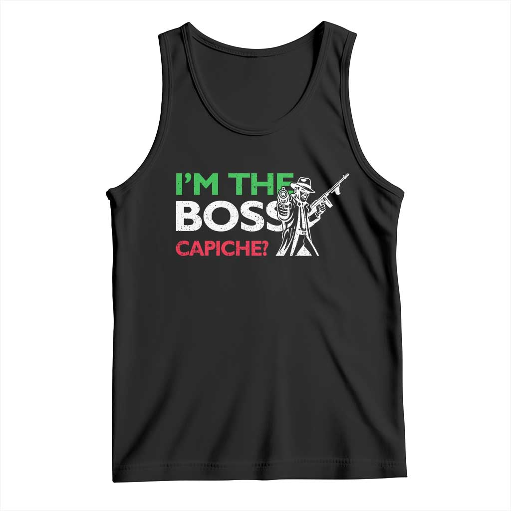 Funny I Am The Boss Capiche Tank Top Italian Nonno Nonna Saying