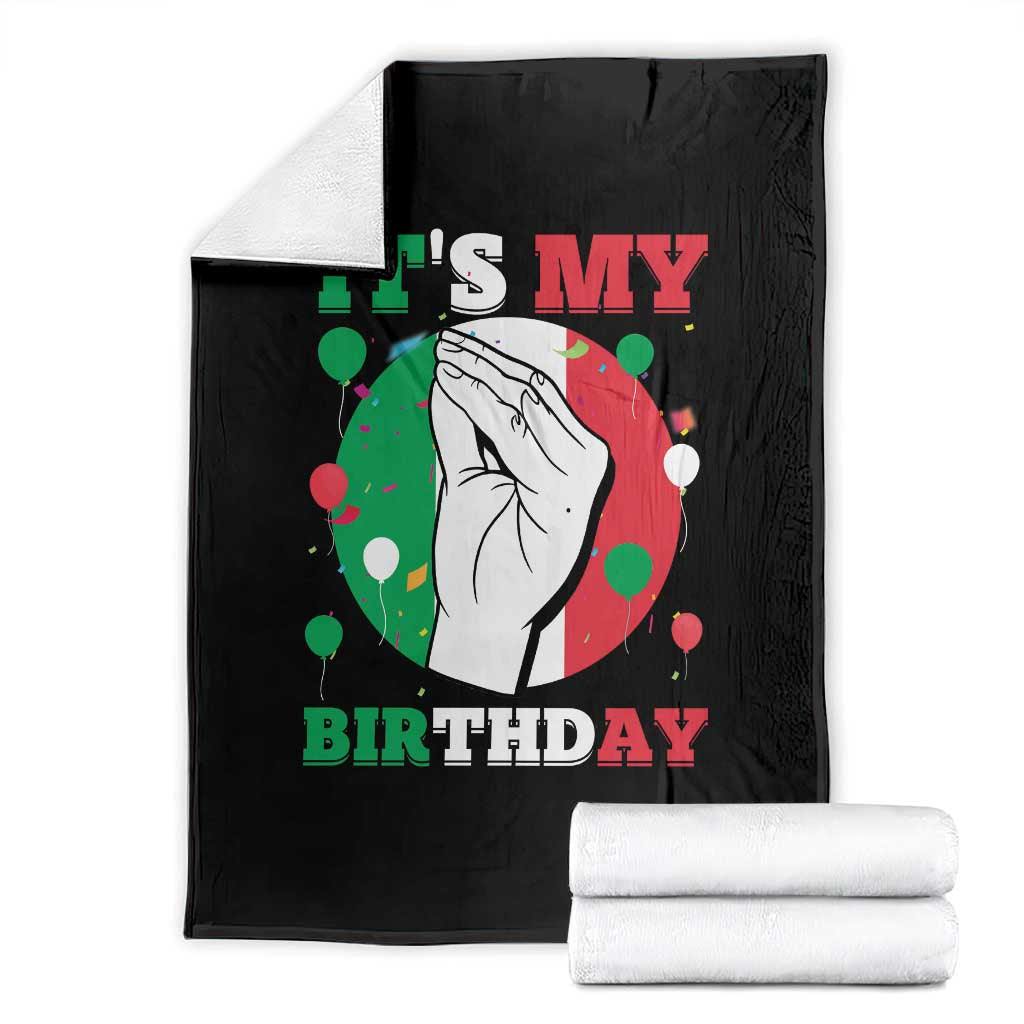 Funny Italian Birthday Throw Blanket It Is My Birthday Party Italia Italy